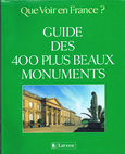 Guide des 400 plus beaux monuments. Edition Larousse 1992