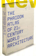 THE PHAIDON ATLAS OF 21st CENTURY ARCHITECTURE