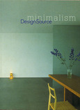 MINIMALISM, design source. Loft publications, Barcelona. 2004