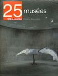 25 MUSEES, édition AMC/Le Moniteur.2005