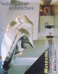 TECHNIQUES & ARCHITECTURES. Museums n°469, 2004